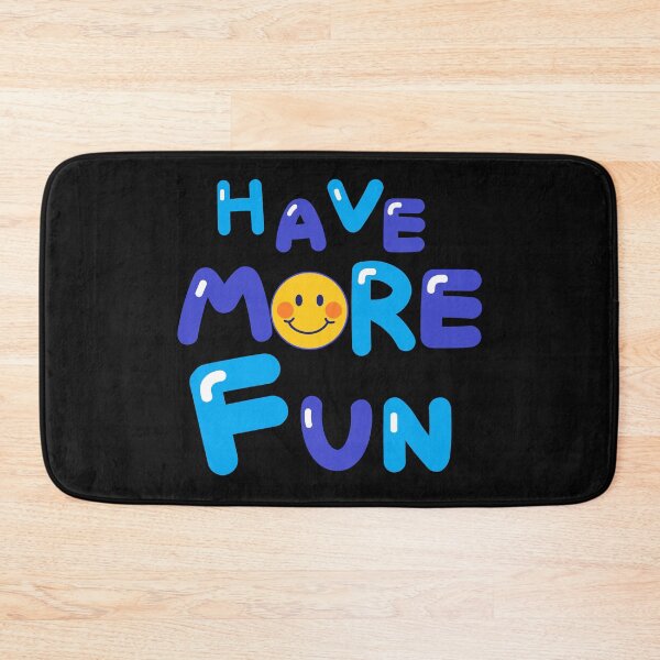 Item preview, HAVE MORE FUN designed and sold by zzzozzo.