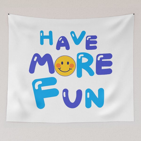 Item preview, HAVE MORE FUN designed and sold by zzzozzo.