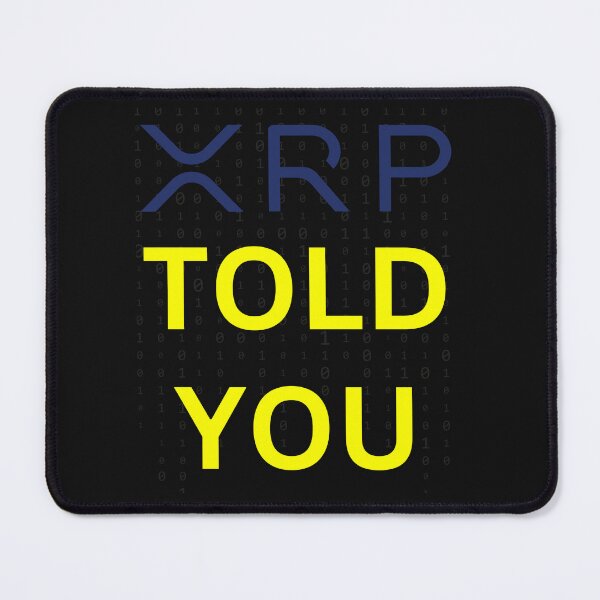 Item preview, XRP RIPPLE TOLD YOU designed and sold by 60fps.