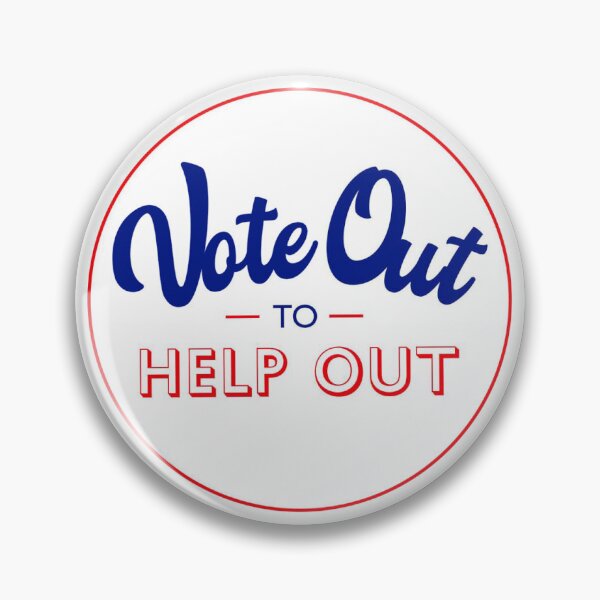Item preview, Vote Out To Help Out designed and sold by boxofsticks.
