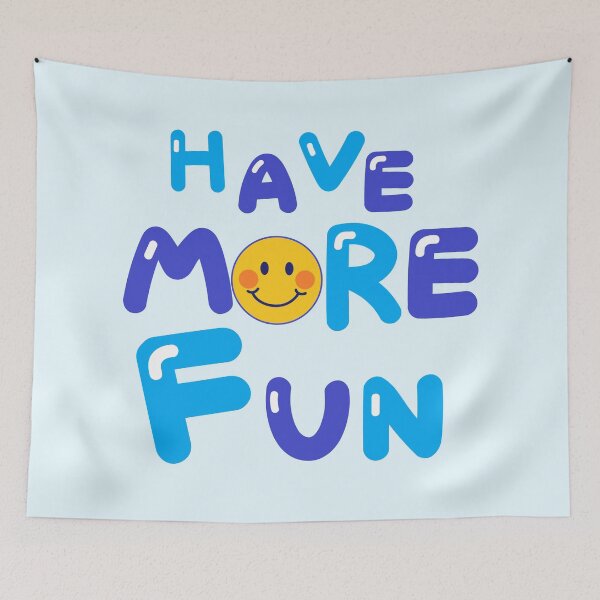 Item preview, HAVE MORE FUN designed and sold by zzzozzo.