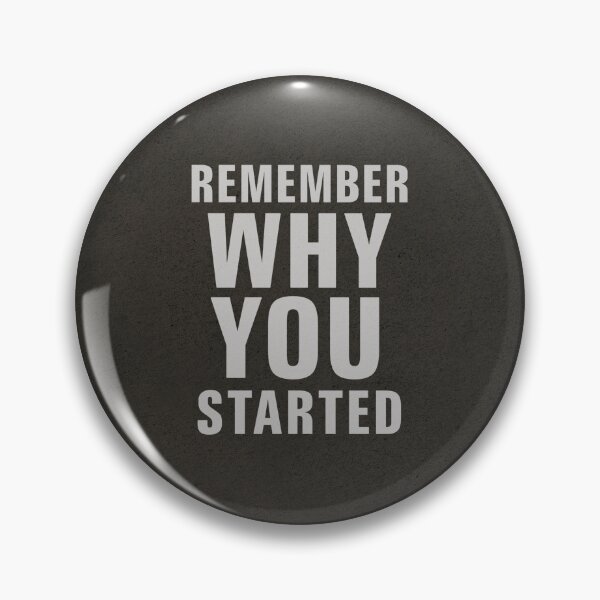 Item preview, REMEMBER WHY YOU STARTED designed and sold by Szafranscy Art Studio.