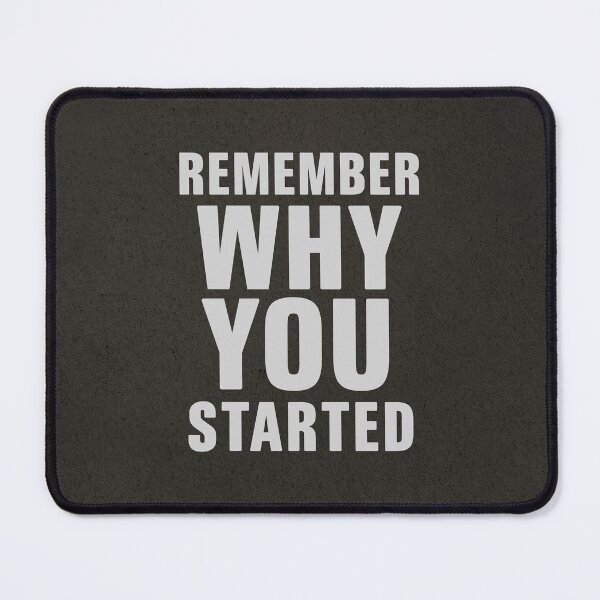 Item preview, REMEMBER WHY YOU STARTED designed and sold by Szafranscy Art Studio.