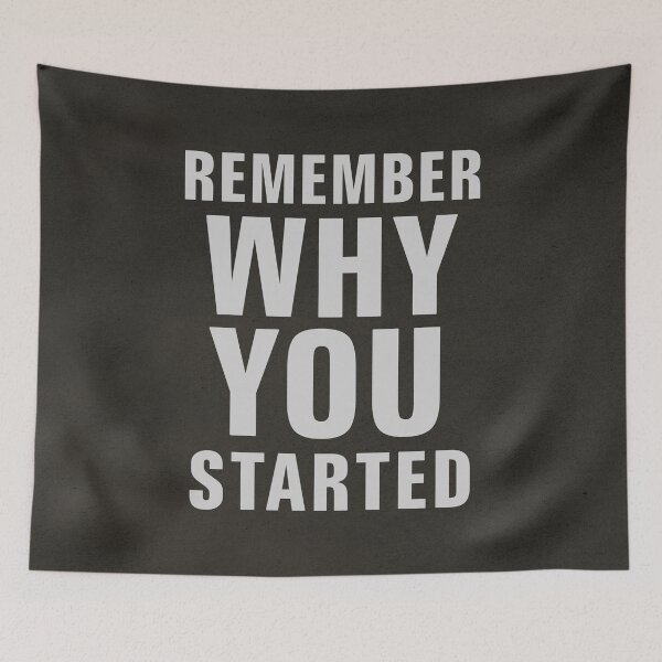 Item preview, REMEMBER WHY YOU STARTED designed and sold by Szafranscy Art Studio.