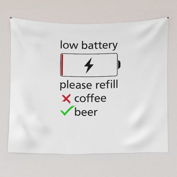 Item preview, low battery, please refill coffee or beer designed and sold by peter2art.