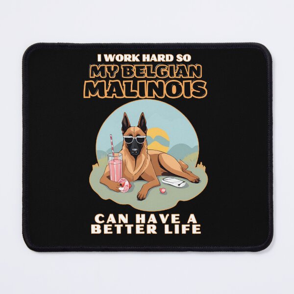 Item preview, Belgian Malinois Lovers "I work hard so my amazing Pembroke welsh corgi dog dog can have a better life" designed and sold by GoodyPaws.