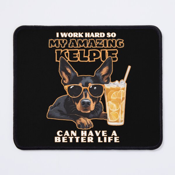 Item preview, Kelpie  Lovers "I work hard so my amazing Pembroke welsh corgi dog  dog can have a better life" designed and sold by GoodyPaws.