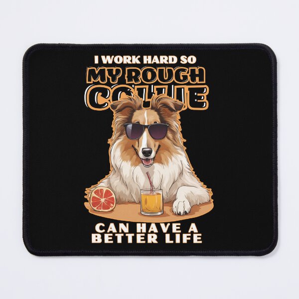 Item preview, rough collie Lovers "I work hard so my amazing Pembroke welsh corgi dog dog can have a better life" designed and sold by GoodyPaws.
