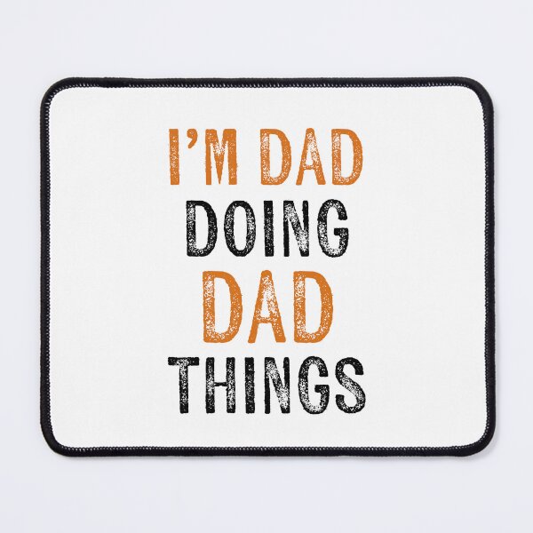 Item preview, i’m dad doing dad things it’s father’s day dad jokes designed and sold by KingaDesigns.