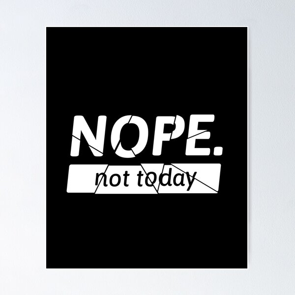 Item preview, "NOPE. Not today" in fragmented shards designed and sold by peter2art.