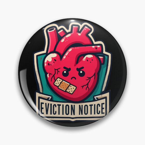 Item preview, Heart Transplant Eviction Notice Badge designed and sold by TomFrontierArt.