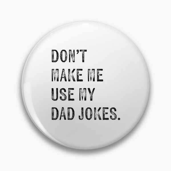 Item preview, don’t make me use my dad jokes father’s day designed and sold by KingaDesigns.