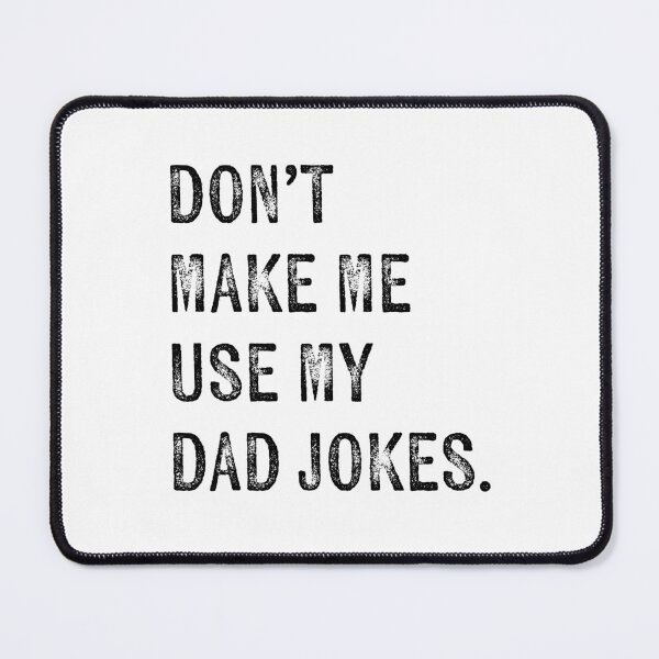 Item preview, don’t make me use my dad jokes father’s day designed and sold by KingaDesigns.