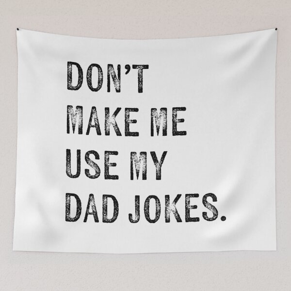 Item preview, don’t make me use my dad jokes father’s day designed and sold by KingaDesigns.