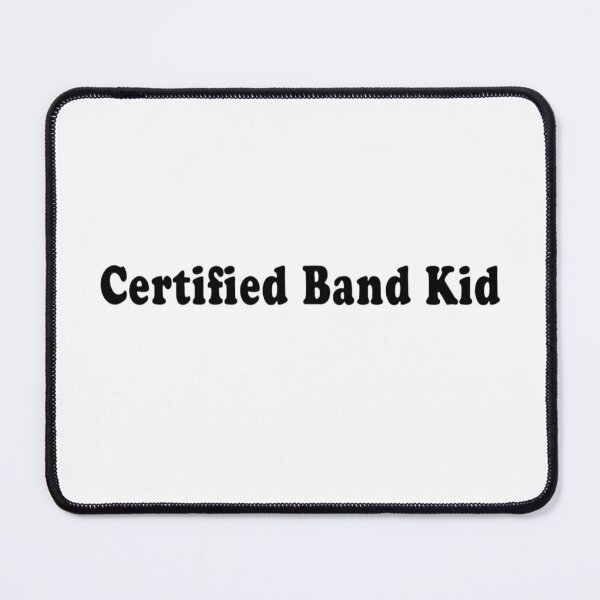 Item preview, Certified Band Kid designed and sold by Mamado-sakou.