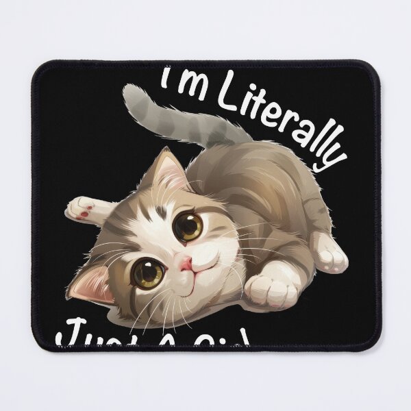 Item preview, I'm Literally Just A Girl Cute Cat White Text designed and sold by Wormy-23.