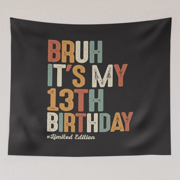 Item preview, Bruh It's My 13th Birthday 13 Year Old Birthday designed and sold by cidolopez.