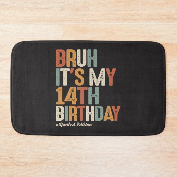 Item preview, Bruh It's My 14th Birthday 14 Year Old Birthday designed and sold by cidolopez.