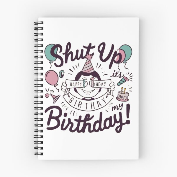 Item preview, Shut up its my birthday designed and sold by SztylishDesigns.