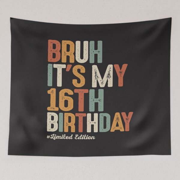 Item preview, Bruh It's My 16th Birthday 16 Year Old Birthday designed and sold by cidolopez.