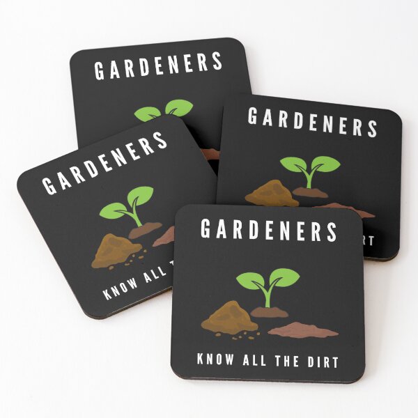 Item preview, Gardeners know all the Dirt designed and sold by ObscuredOptics.