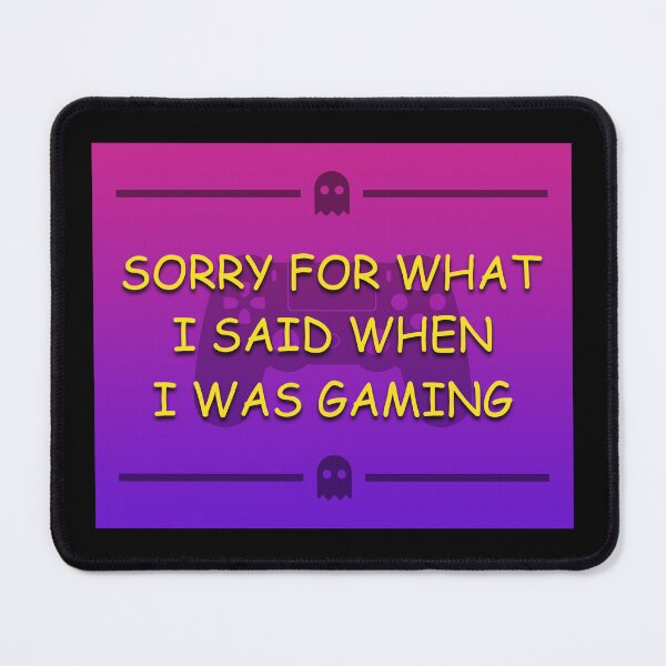 Item preview, Sorry for what I said when I was Gaming designed and sold by Sky-99.