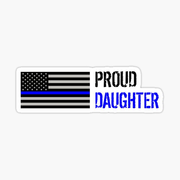 Proud Police Daughter Sticker