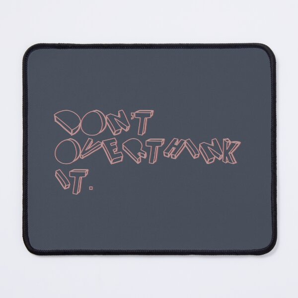 Item preview, Don’t overthink it sign, quote designed and sold by ZTZ Create.