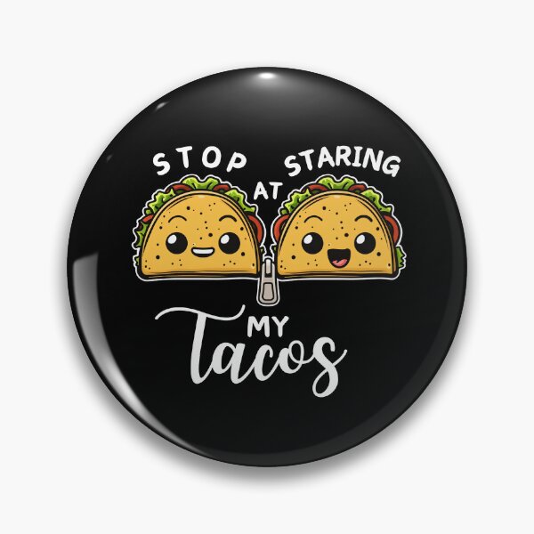 Item preview, Stop Staring At My Tacos Funny Happy Taco Zip Together designed and sold by PantatKiller.