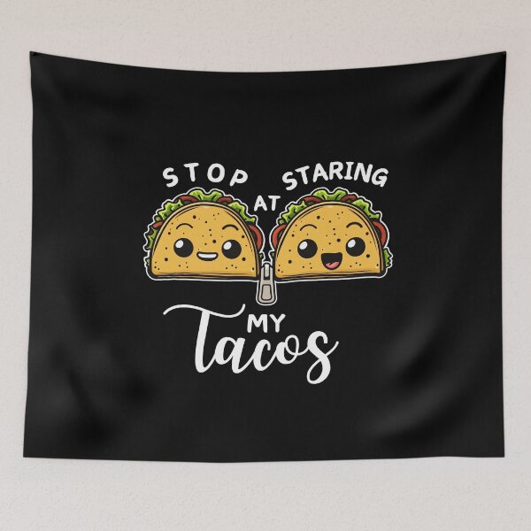 Item preview, Stop Staring At My Tacos Funny Happy Taco Zip Together designed and sold by PantatKiller.