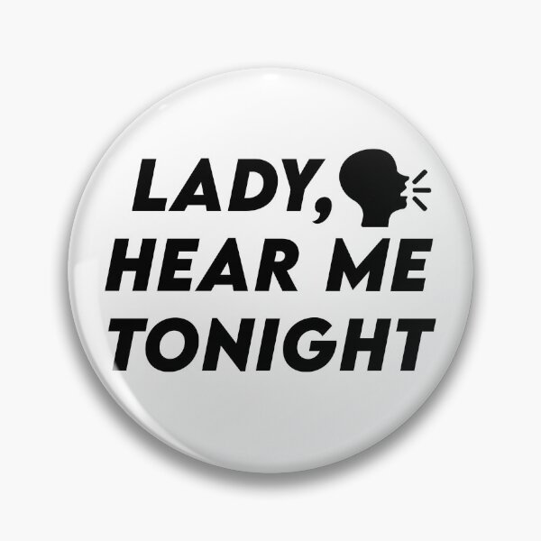 Item preview, Lady, hear me tonight meme designed and sold by Johar's Finish.