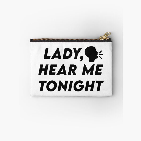 Item preview, Lady, hear me tonight meme designed and sold by Johar's Finish.