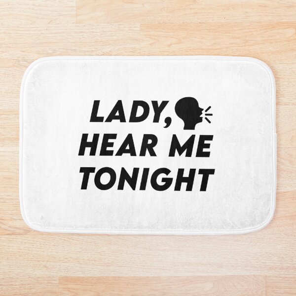 Item preview, Lady, hear me tonight meme designed and sold by Johar's Finish.