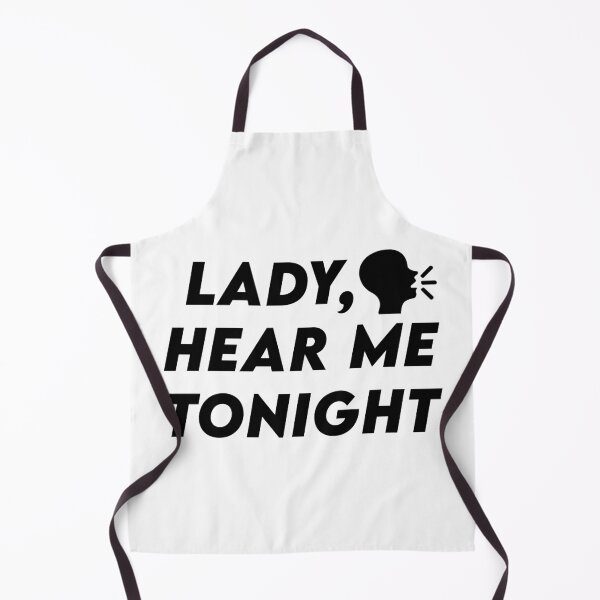 Item preview, Lady, hear me tonight meme designed and sold by Johar's Finish.