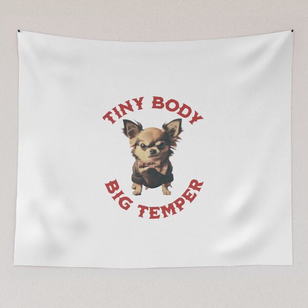 Item preview, Chihuahua dog Tiny Body Bad Temper personality. designed and sold by Vee-Dog.