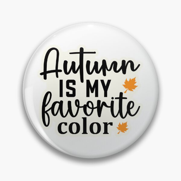 Item preview, Autumn is my favorite color designed and sold by Made-by-Gus.