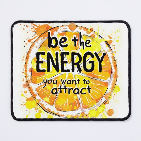 Item preview, be the energy you want to attract designed and sold by Made-by-Gus.