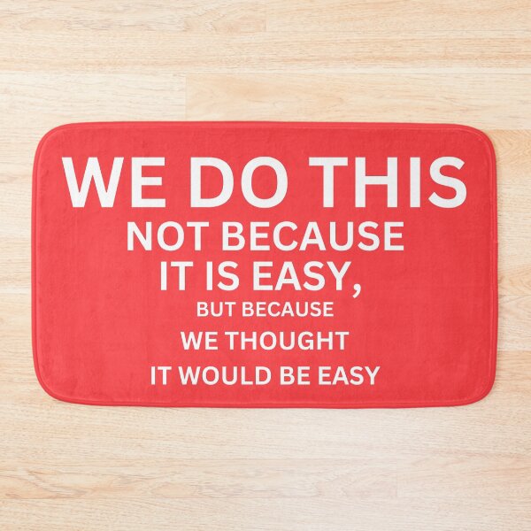 Item preview, We thought it would be easy | Startup office quotes designed and sold by Vrushal Kapadnis.