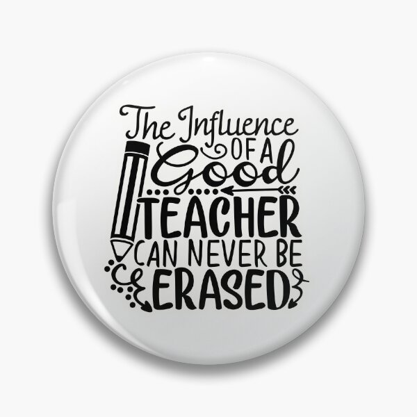Item preview, The influence of a good teacher can never be erased designed and sold by Made-by-Gus.