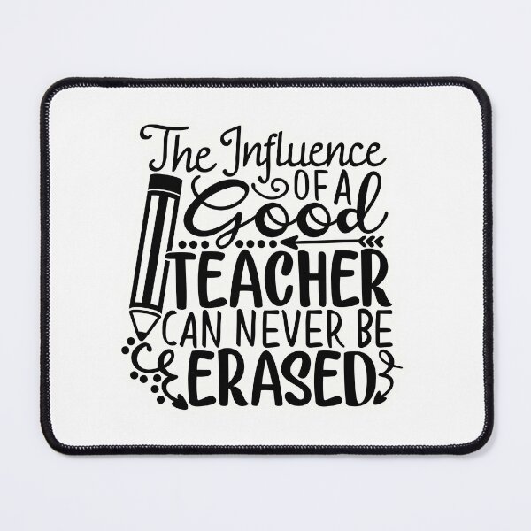 Item preview, The influence of a good teacher can never be erased designed and sold by Made-by-Gus.