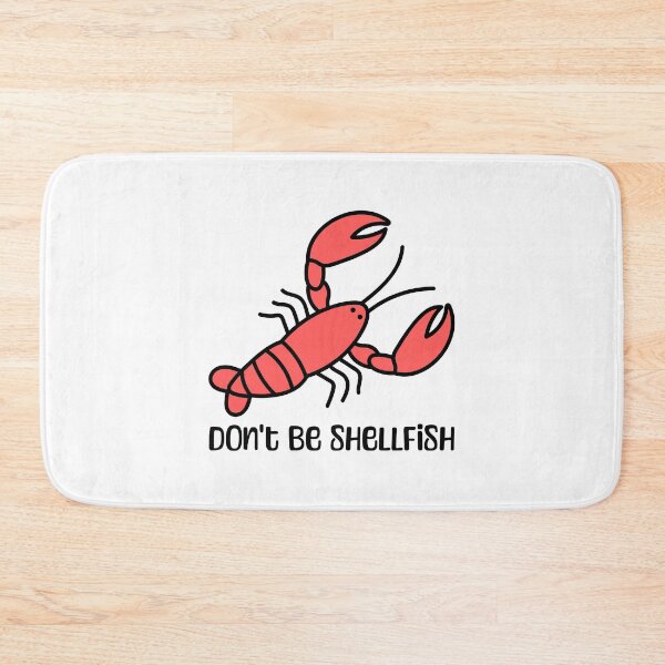 Item preview, Don't Be Shellfish! Cute Lobster Pun designed and sold by PMCreative.