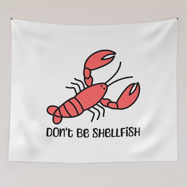 Item preview, Don't Be Shellfish! Cute Lobster Pun designed and sold by PMCreative.