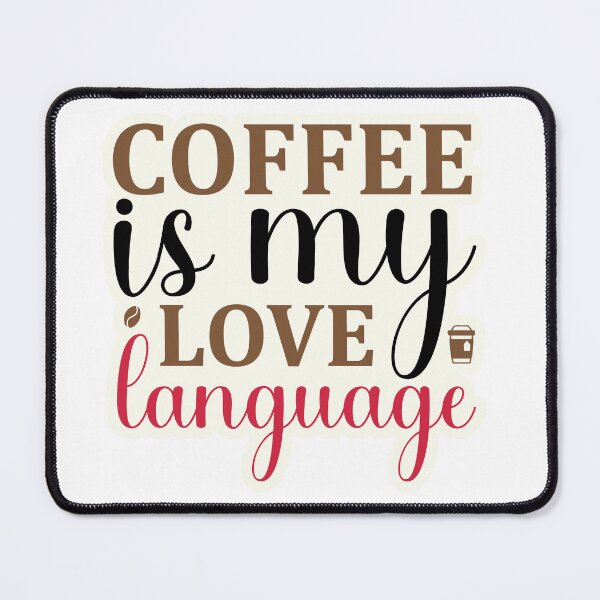 Item preview, Coffee is my love language designed and sold by Made-by-Gus.