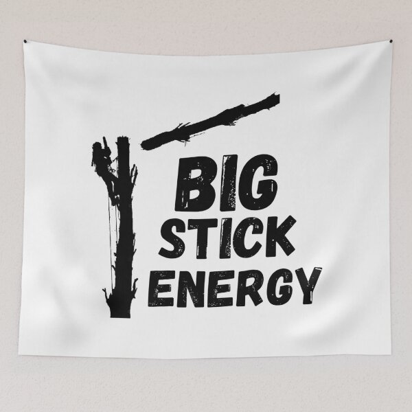 Item preview, Big Stick Energy Black designed and sold by Beaver Derek Productions .