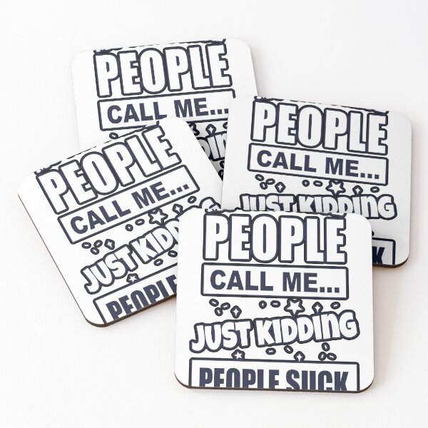 Item preview, My Favorite People Call Me Just Kidding Funny Introvert People Suck designed and sold by electrovista.