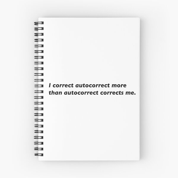 Item preview, I correct autocorrect more than autocorrect corrects me. designed and sold by KingaDesigns.