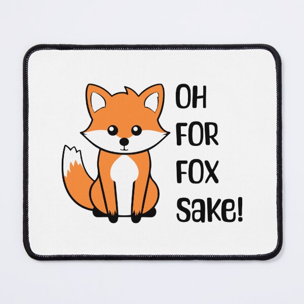 Item preview, Oh For Fox Sake! Cute Fox Pun designed and sold by PMCreative.