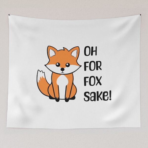 Item preview, Oh For Fox Sake! Cute Fox Pun designed and sold by PMCreative.