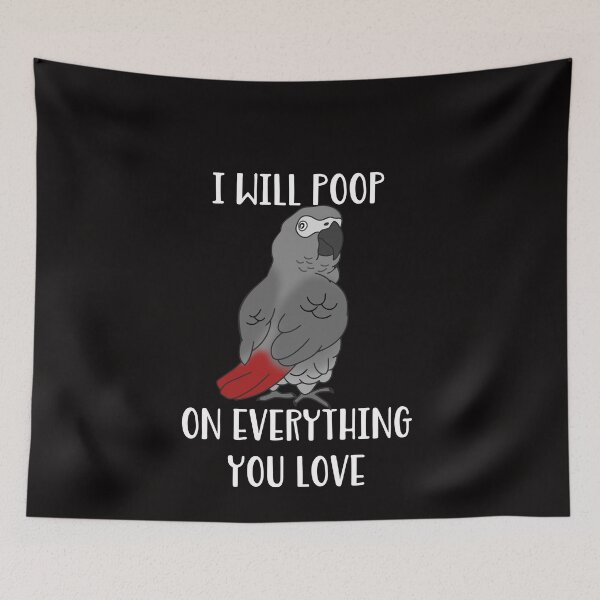 Item preview, I will poop on everything you love - african grey parrot designed and sold by FandomizedRose.
