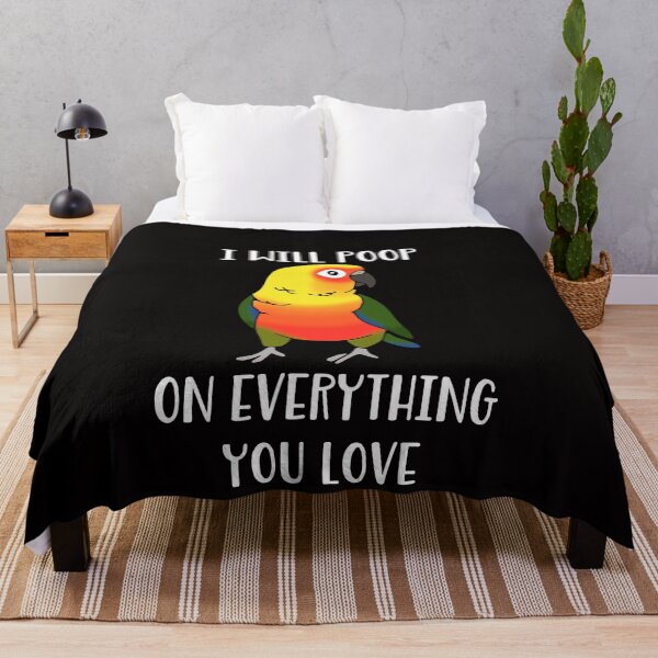 Item preview, I will poop on everything you love - jenday conure designed and sold by FandomizedRose.